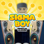 Sigma Boy: Clicker muzical
